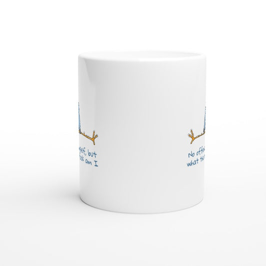 What Am I Doing? Mug