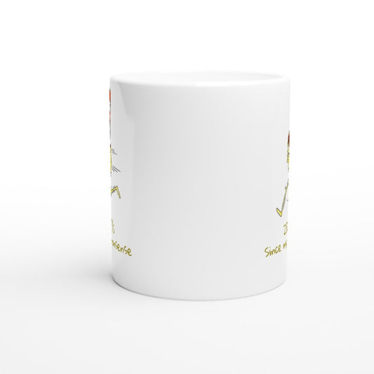 Zero Days Expensive Mug