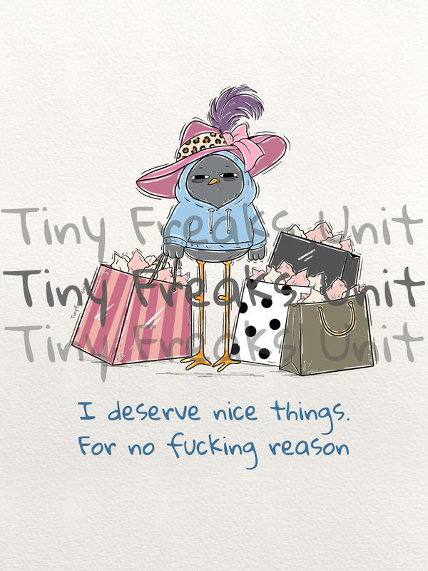 I Deserve It Original Print