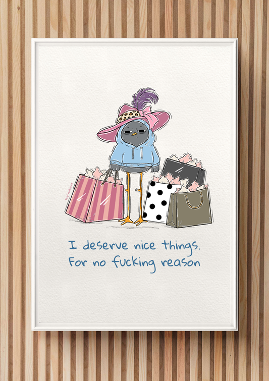 I Deserve It Original Print